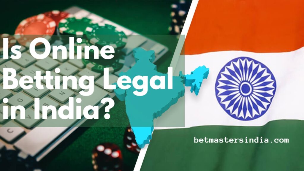 Is Online Betting Legal in India?